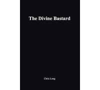 The Divine Bastard: A Dialogue: Conversations with God (The God Confrontations)