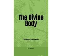 The Divine Body: The Body of the Universe
