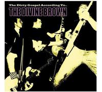 The Divine Brown - Dirty Gospel According to