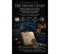 THE DIVINE CHAIN®: Vertical Integration, Artificial Intelligence, and the Intelligent Supply Chain Philosophy in Action: From Idea to Porch (THE DIVINE CHAIN® & SYDTEK CHAIN™ STANDARDS)