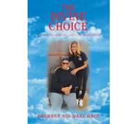 THE DIVINE CHOICE: IS IT YOURS OR MINE, SAYS THE LORD JESUS?