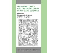 The Divine Comedy and the Encyclopedia of Arts and Sciences: Acta of the International Dante Symposium, 13-16 Nov. 1983, Hunter College, New York