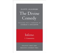 The Divine Comedy, I. Inferno, Vol. I. Part 2 : Commentary