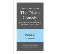 The Divine Comedy, III. Paradiso, Vol. III. Part 2 : Commentary