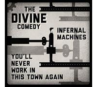 The Divine Comedy - Infernal Machines/You'll Never Work In This Town Again [7" VINYL]