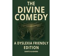 The Divine Comedy: Inferno by Dante Alighieri: Dyslexia-Friendly Edition with OpenDyslexic Font, Wide Line Spacing & Cream Paper | Classic Epic ... Edition for Students, Adults & ADHD Readers