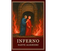 The Divine Comedy - Inferno (Illustrated Edition): A Curated Classic with Longfellow’s Translation, Modern Summaries, and Nineteenth-Century Style Illustrations