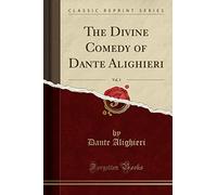 The Divine Comedy of Dante Alighieri, Vol. 3 (Classic Reprint)