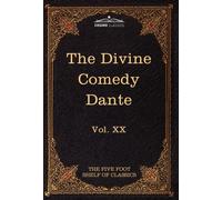 The Divine Comedy : The Five Foot Shelf of Classics, Vol. XX (in 51 Volumes)