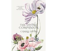 The Divine Companion - A little book of kindness, calm and soothing for quiet-hearted days: A Sanctuary of Gentle Whispers and Daily Grace. Written by ... Hicks (The Camille Divine Murder Mysteries)