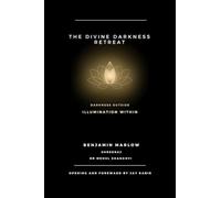 The Divine Darkness Retreat: Darkness Outside Illumination Within