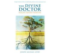 The Divine Doctor, Healing Beyond Medicine