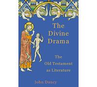 The Divine Drama: The Old Testament as Literature