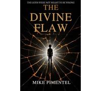 THE DIVINE FLAW: The Gods Were Not Meant to Be Wrong