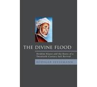 The Divine Flood by Seesemann, Rudiger (Assistant Professor of Religious Studies