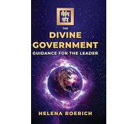 The Divine Government: Guidance for the Leader (Sacred Wisdom Revived)