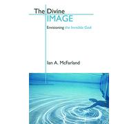 The Divine Image: Envisioning The Invisible God: 1