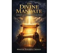 The Divine Mandate: Affidavits of Religious Unalienable Rights