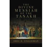 The Divine Messiah of the Tanakh