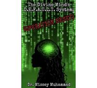 THE DIVINE MIND’S D.E.F.A.U.L.T SYSTEM: OPERATION RESET: Disconnect Effectively From All Useless Low Thinking to help us U.N.P.L.U.G. (Uncover Nonproductive Low Useless Guidance) to reset our minds.