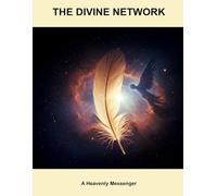 The Divine Network: A Heavenly Messenger