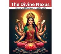 The Divine Nexus: History and Mystique of Nabha Mata