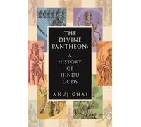 The Divine Pantheon:: A History of Hindu Gods