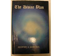 The Divine Plan: Written in the Form of a Commentary on H.P. Blavatsky's Secret Doctrine