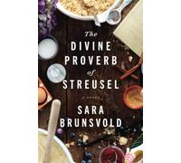 Divine Proverb of Streusel: A Novel