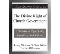 The Divine Right of Church Government