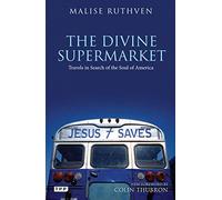 The Divine Supermarket: Travels in Search of the Soul of America