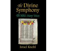 The Divine Symphony: The Bible's Many Voices
