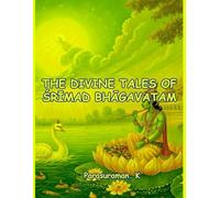 The Divine Tales Of Srimad Bhagavatam