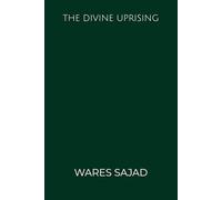 THE DIVINE UPRISING: The Sword of Knowledge and the Path of the Pure