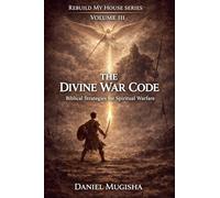 The Divine War Code: 3 (Rebuild My House)