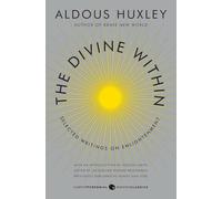 The Divine Within: Selected Writings on Enlightenment (P.S.)