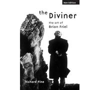 The Diviner: The Art of Brian Friel: The Art of Brian Friel