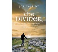 The Diviner: The inspiring true story of a man with uncanny insight and the ability to heal