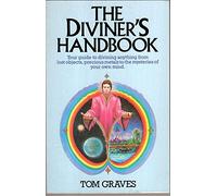 The Diviner's Handbook: Guide to the Techniques and Applications of Dowsing