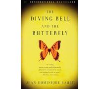 The Diving Bell and the Butterfly: A Memoir of Life in Death (Vintage International)