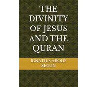 THE DIVINITY OF JESUS AND THE QURAN