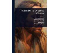 The Divinity Of Jesus Christ
