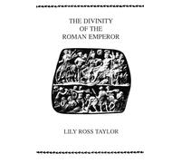 The Divinity Of the Roman Emperor (American Philological Association Philological Monographs): 1 (Society for Classical Studies Philological Monographs)
