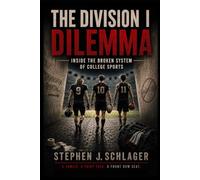 The Division I Dilemma: Inside the Broken System of College Sports