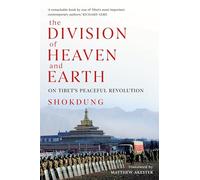 The Division of Heaven and Earth: On Tibet's Peaceful Revolution