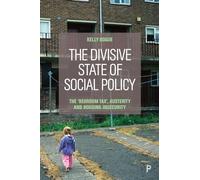 The Divisive State of Social Policy: The ‘Bedroom Tax’, Austerity and Housing Insecurity