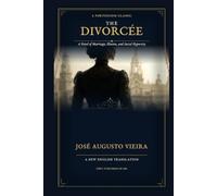 The Divorcée: A Novel of Marriage, Illusion, and Social Hypocrisy