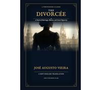 The Divorcée: A Novel of Marriage, Illusion, and Social Hypocrisy