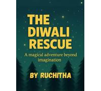 The Diwali Rescue: A magical adventure beyond imagination