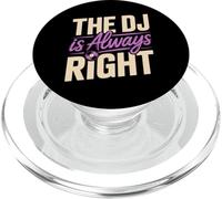 The DJ Is Always Right Funny DJ Music PopSockets PopGrip for MagSafe
